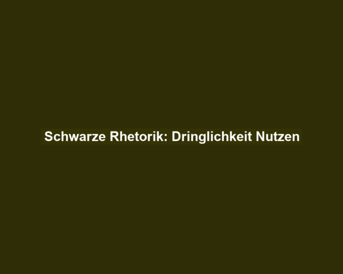 Schwarze Rhetorik: Dringlichkeit Nutzen