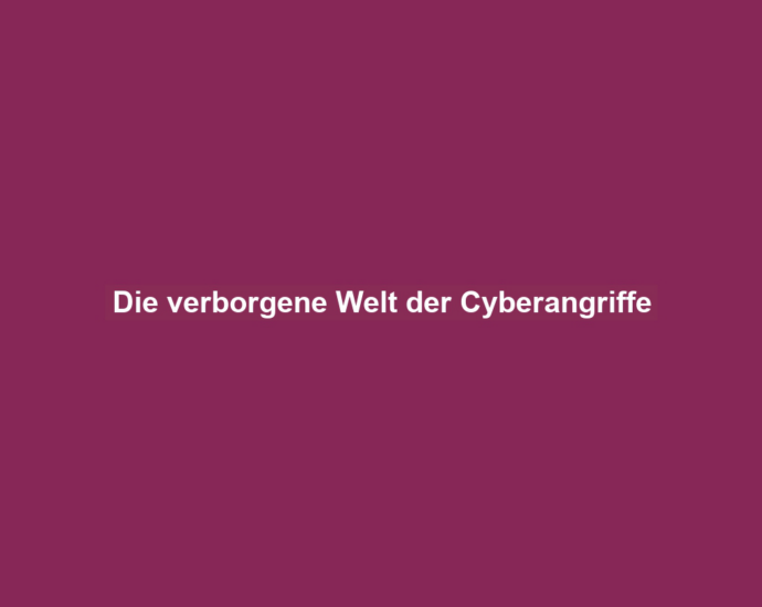 Die verborgene Welt der Cyberangriffe