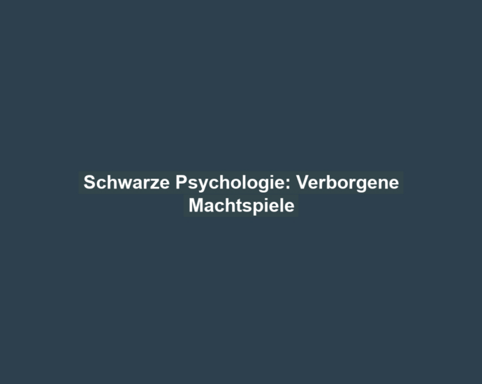 Schwarze Psychologie: Verborgene Machtspiele