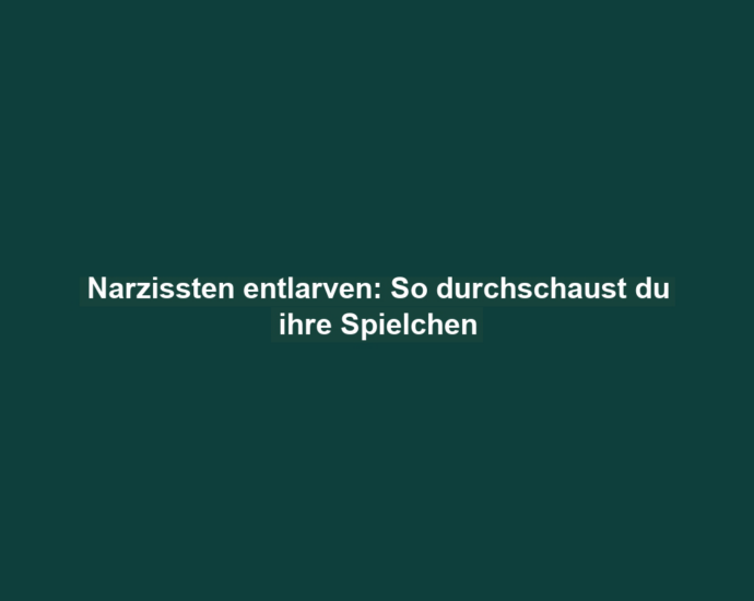 Narzissten entlarven: So durchschaust du ihre Spielchen