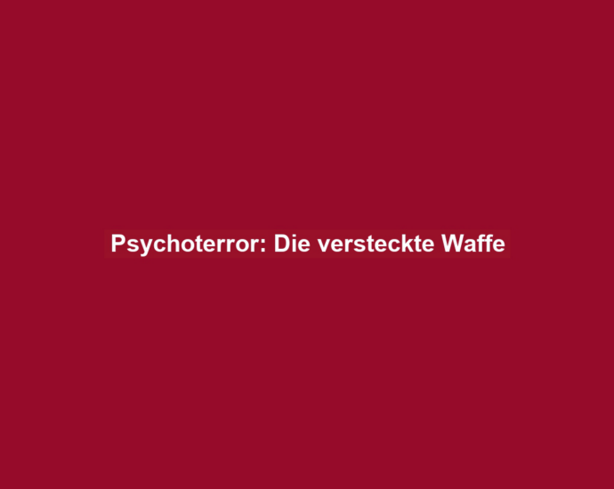 Psychoterror: Die versteckte Waffe