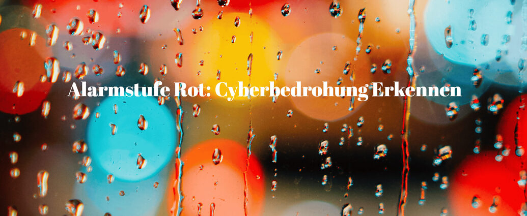 Alarmstufe Rot Cyberbedrohung Erkennen