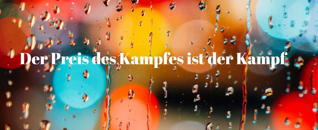 Der Preis Des Kampfes Ist Der Kampf