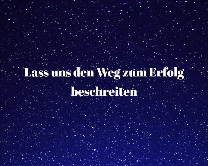 Lass Uns Den Weg Zum Erfolg Beschreiten