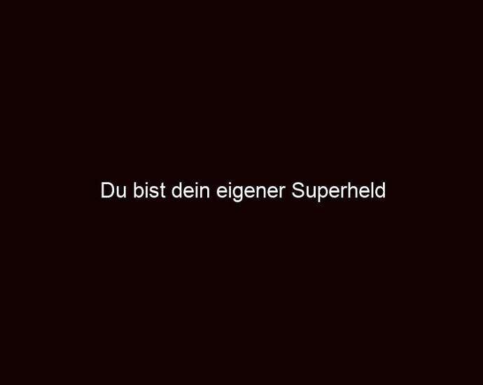 Du Bist Dein Eigener Superheld