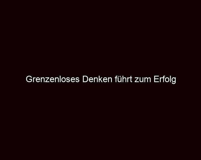 Grenzenloses Denken Führt Zum Erfolg