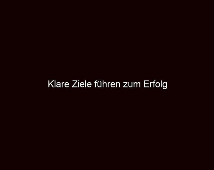 Klare Ziele Führen Zum Erfolg