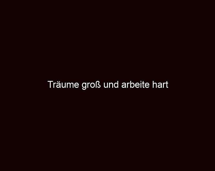 Träume Groß Und Arbeite Hart