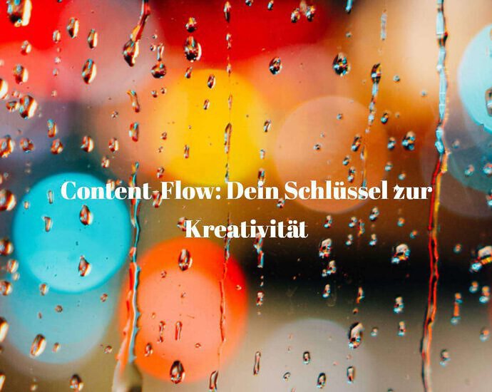 Content flow dein schlüssel zur kreativität