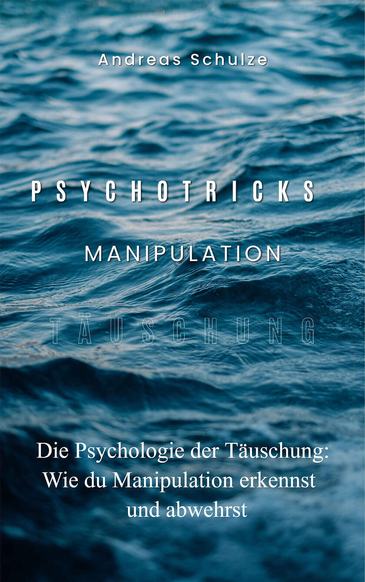 Die Psychologie Der Täuschung