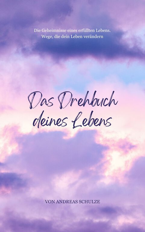 Das Drehbuch Deines Lebens (1)