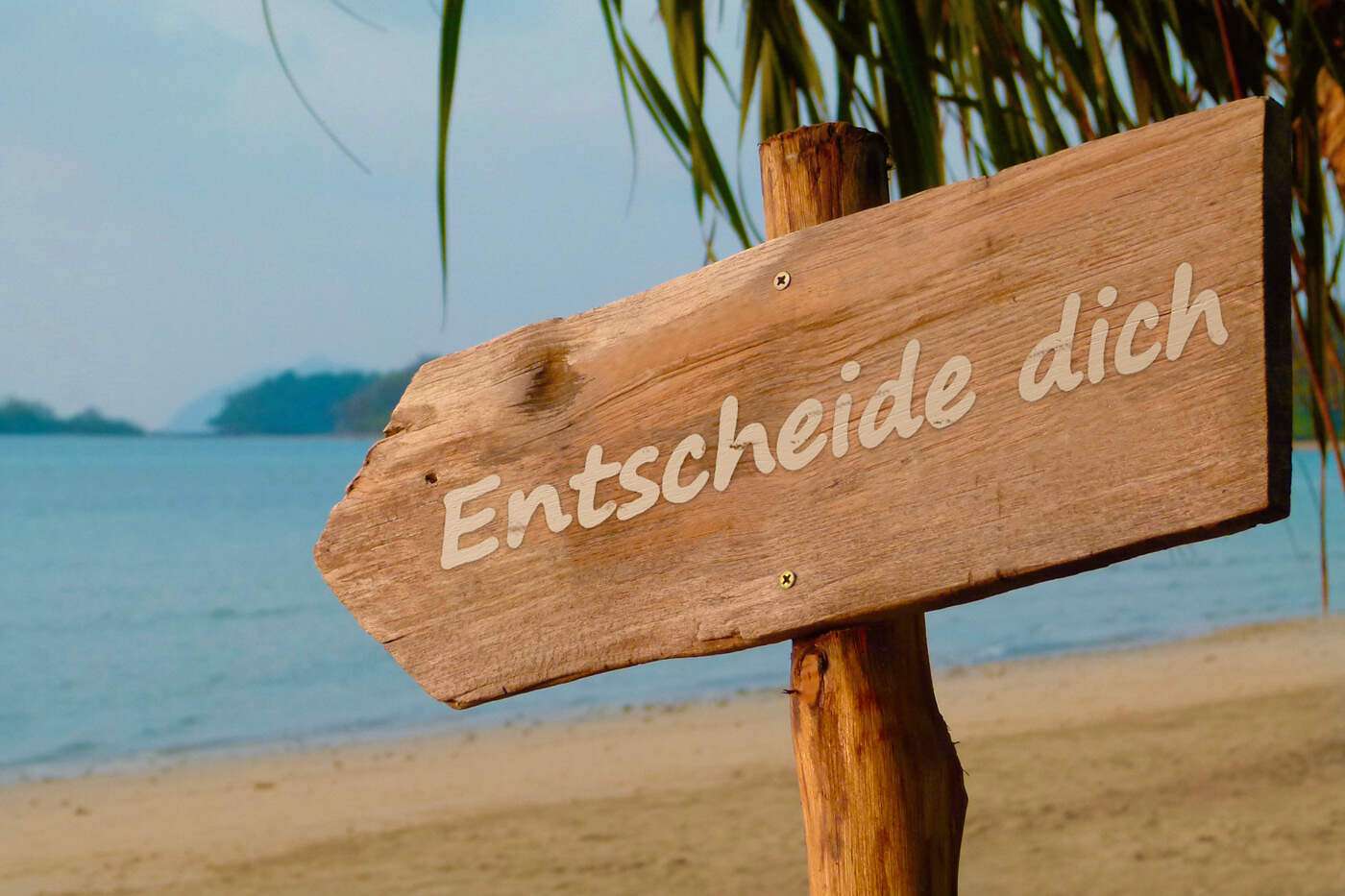 Ein Schild mit der Aufschrift Entscheide dich