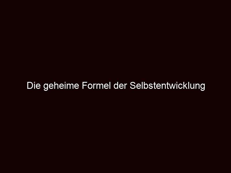 Die geheime formel der selbstentwicklung entschlüsseln