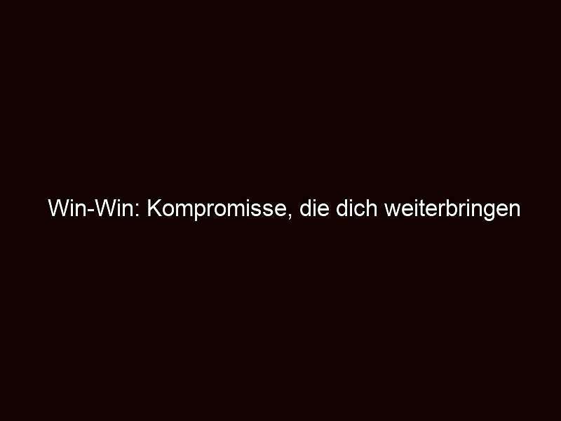 Win win: kompromisse, die dich weiterbringen