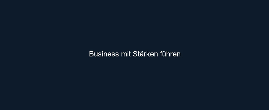 Business mit Stärken führen