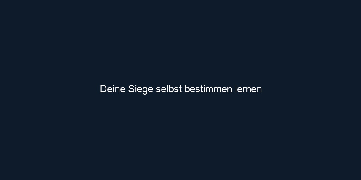 Deine Siege selbst bestimmen lernen