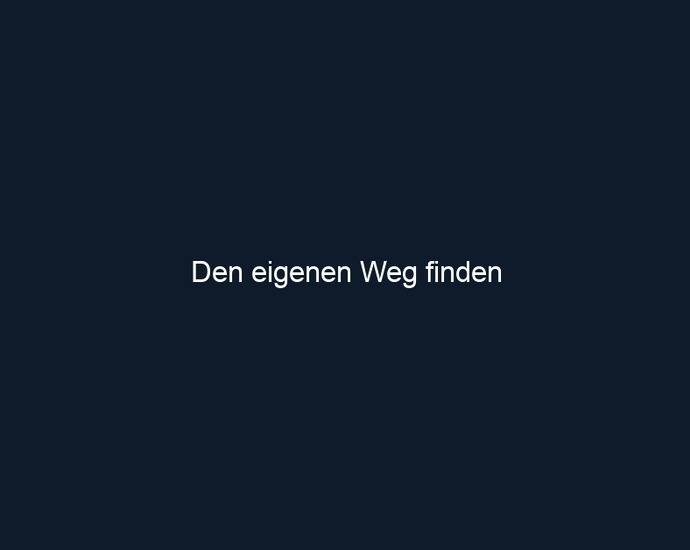 Den eigenen Weg finden