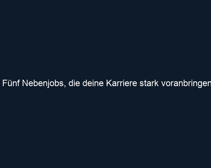 Fünf Nebenjobs, die deine Karriere stark voranbringen
