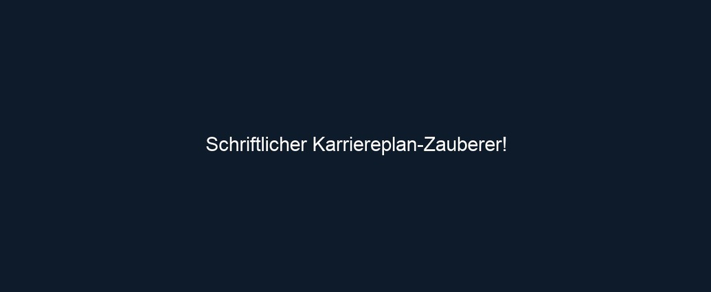 Schriftlicher Karriereplan Zauberer!