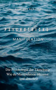 Die Psychologie der Täuschung